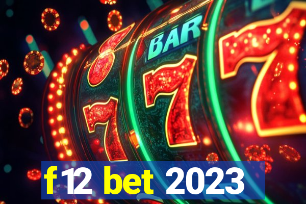 f12 bet 2023