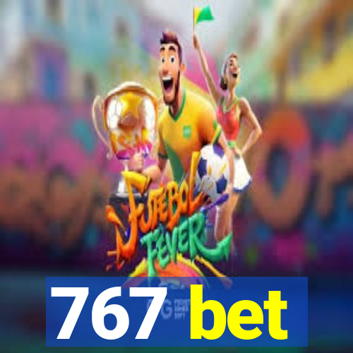 767 bet