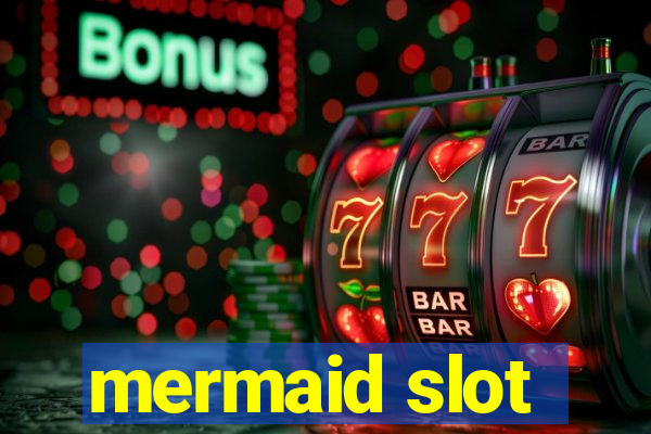 mermaid slot