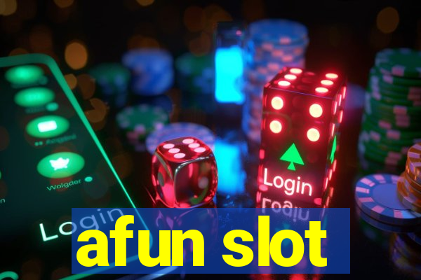 afun slot