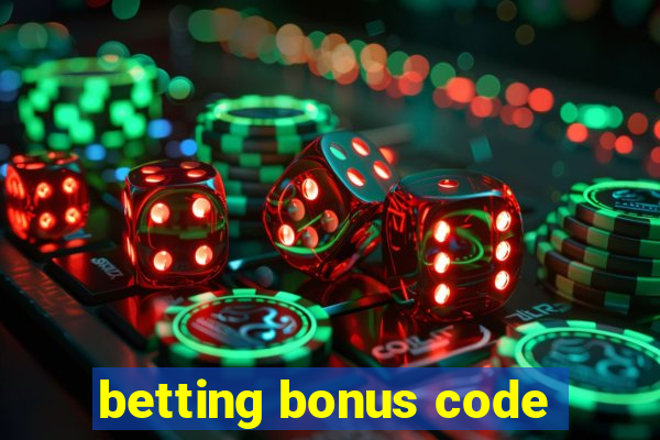 betting bonus code