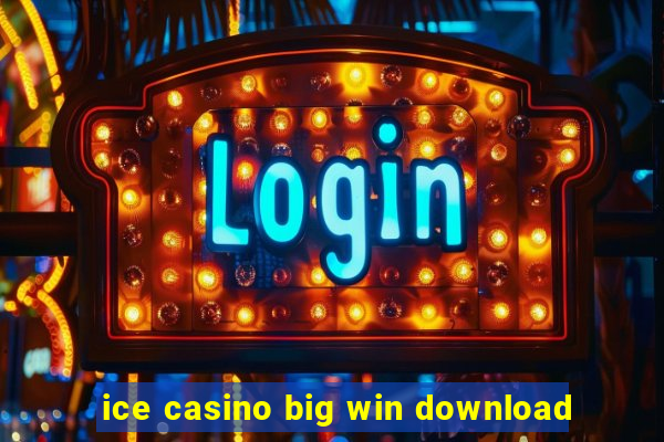 ice casino big win download