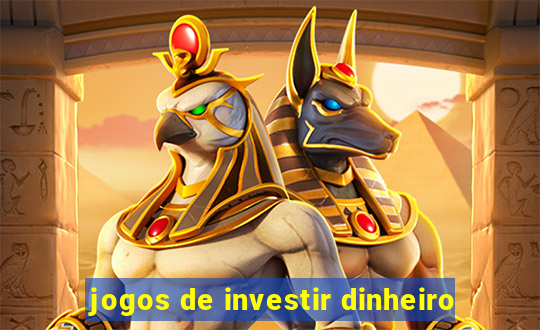 jogos de investir dinheiro