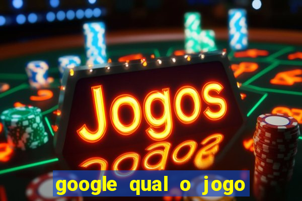 google qual o jogo que dá dinheiro