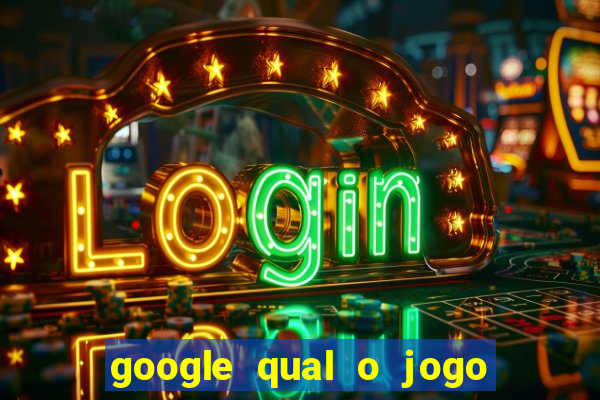 google qual o jogo que dá dinheiro