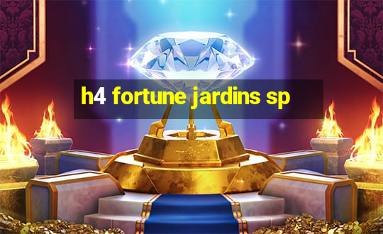 h4 fortune jardins sp