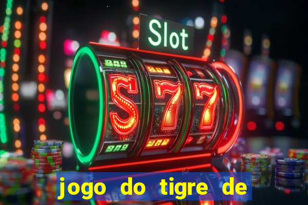 jogo do tigre de 5 reais