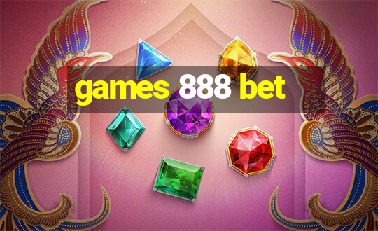 games 888 bet