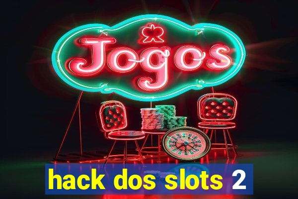 hack dos slots 2