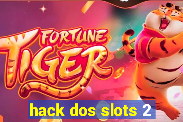 hack dos slots 2