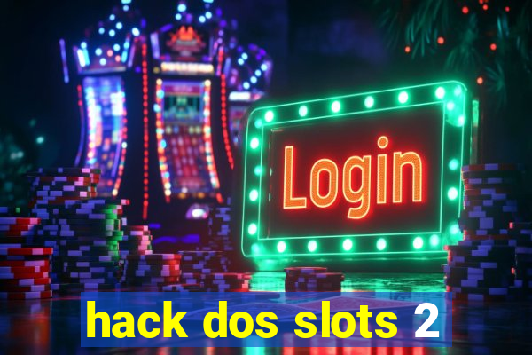 hack dos slots 2