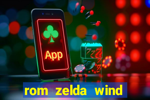 rom zelda wind waker pt br