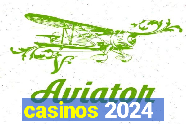 casinos 2024