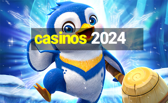 casinos 2024