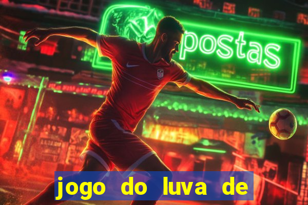 jogo do luva de pedreiro para ganhar dinheiro