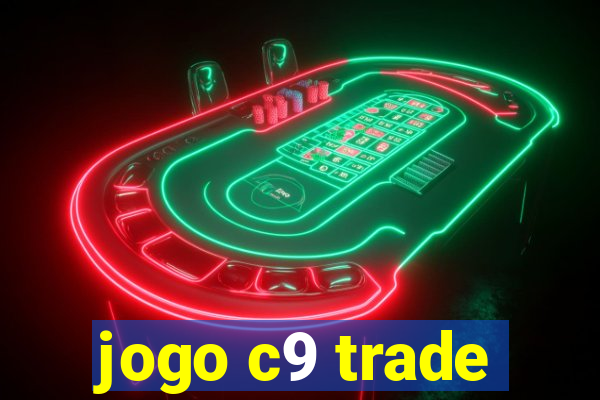 jogo c9 trade