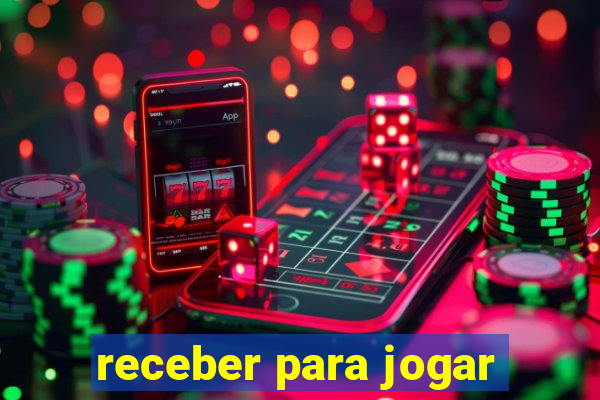 receber para jogar