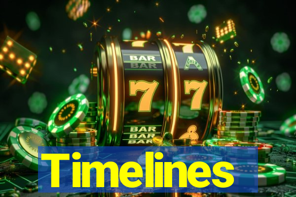 Timelines