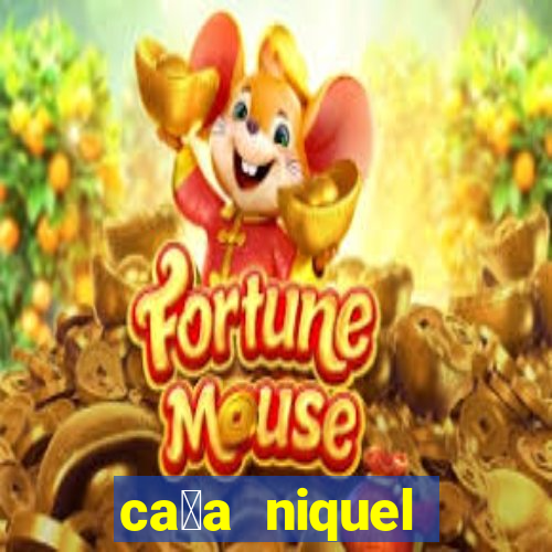 ca莽a niquel online gratis