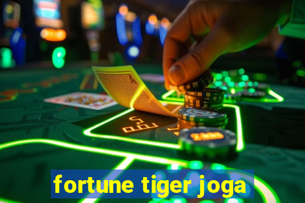 fortune tiger joga