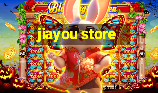 jiayou store