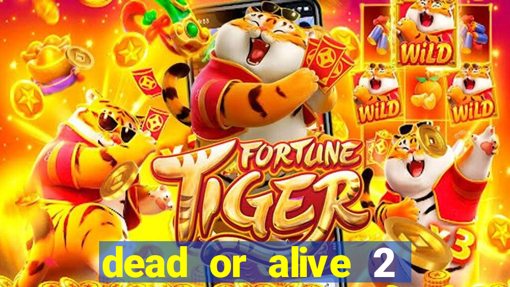 dead or alive 2 slot bonus buy