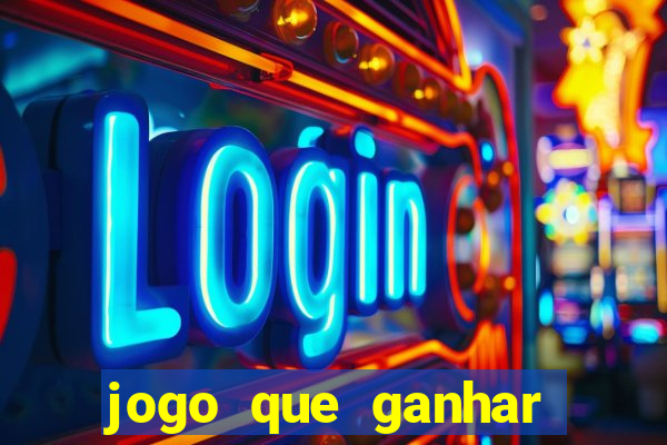 jogo que ganhar dinheiro gratis