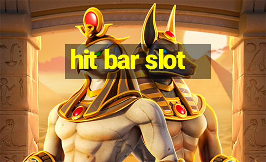 hit bar slot