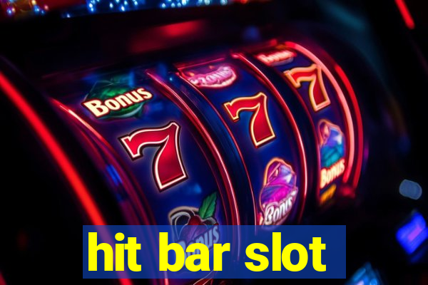 hit bar slot