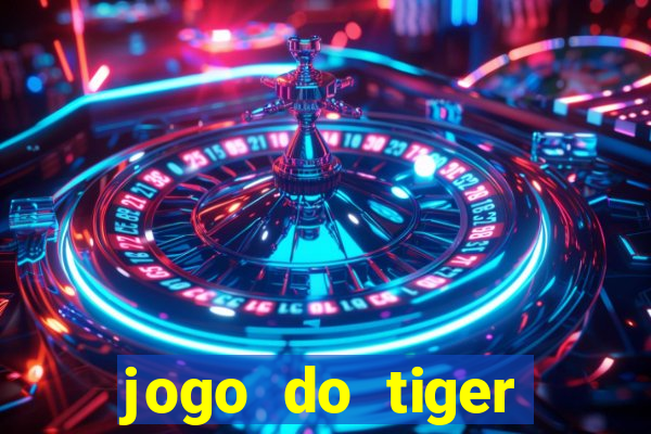 jogo do tiger bonus cadastro