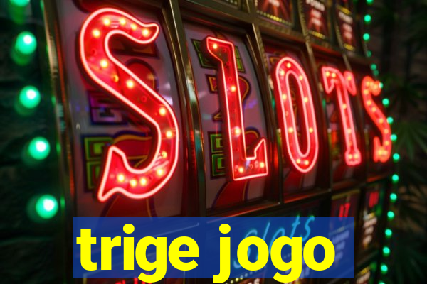 trige jogo