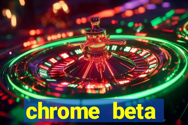 chrome beta download for pc