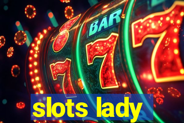 slots lady