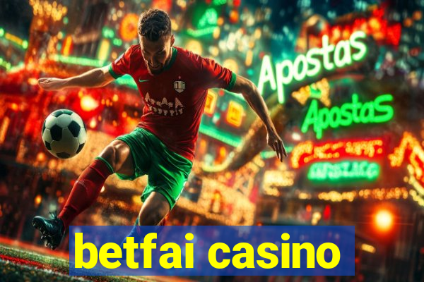 betfai casino