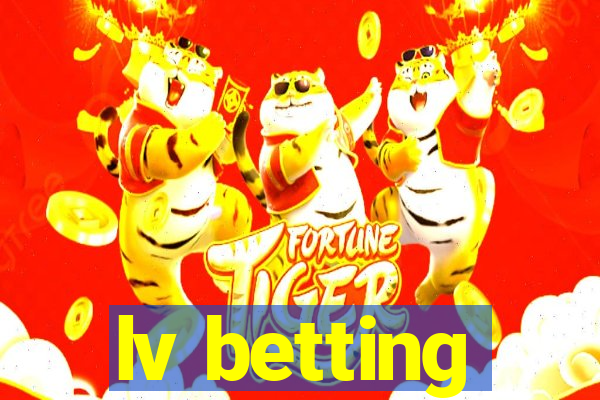 lv betting