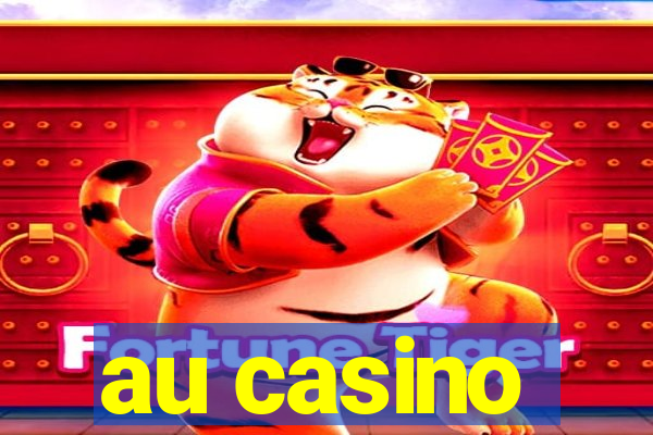 au casino