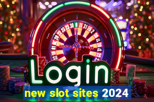 new slot sites 2024