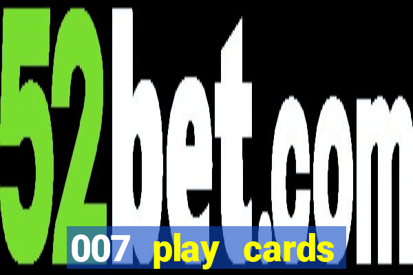 007 play cards casino royale