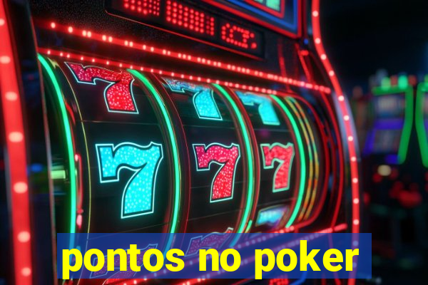 pontos no poker