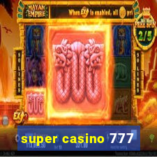 super casino 777