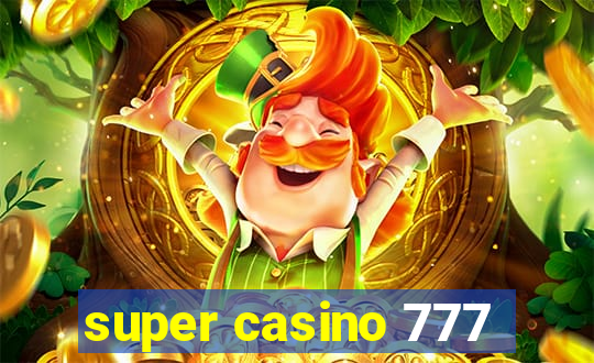 super casino 777