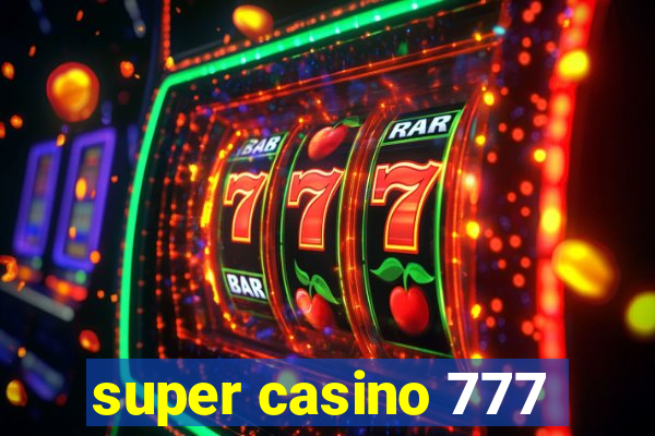 super casino 777