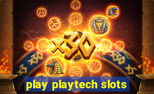 play playtech slots