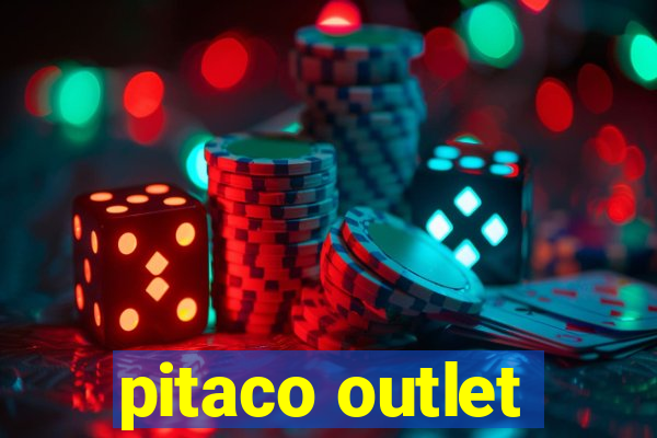 pitaco outlet