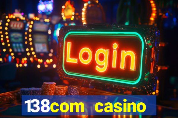 138com casino sister sites