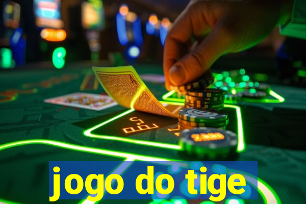 jogo do tige