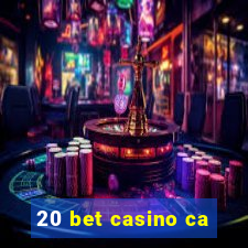 20 bet casino ca