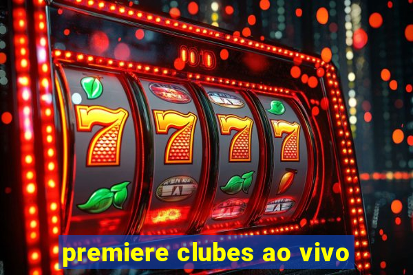 premiere clubes ao vivo