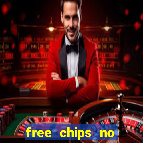 free chips no deposit casinos