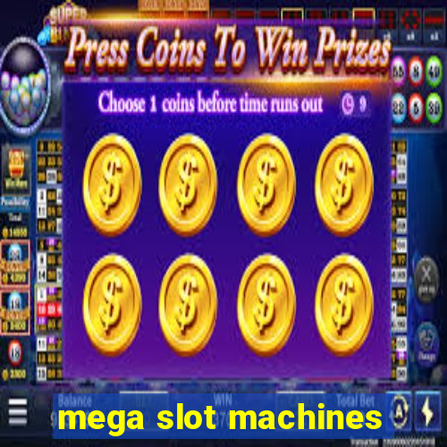 mega slot machines